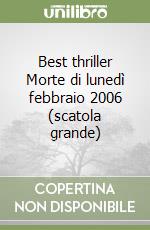 Best thriller Morte di lunedì febbraio 2006 (scatola grande) libro