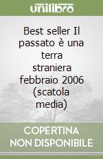 Best seller Il passato è una terra straniera febbraio 2006 (scatola media) libro