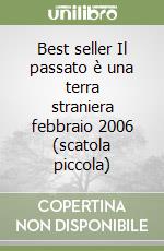 Best seller Il passato è una terra straniera febbraio 2006 (scatola piccola) libro
