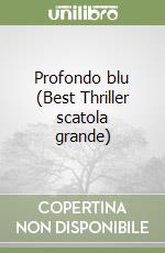 Profondo blu (Best Thriller scatola grande) libro