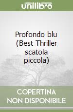 Profondo blu (Best Thriller scatola piccola) libro