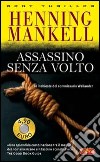 Assassino senza volto. Le inchieste del commissario Wallander. Vol. 1 libro