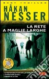 La rete a maglie larghe libro