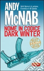 Nome in codice Dark Winter libro