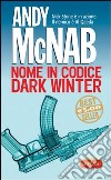 Nome in codice Dark Winter libro