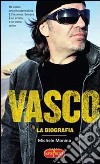 Vasco. La biografia libro