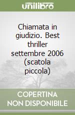 Chiamata in giudizio. Best thriller settembre 2006 (scatola piccola) libro