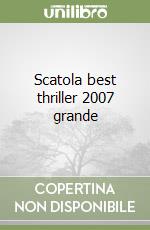 Scatola best thriller 2007 grande libro