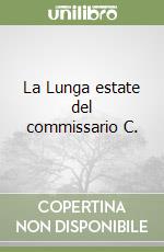 La Lunga estate del commissario C. libro