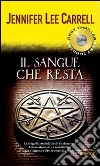 Il sangue che resta libro di Carrell Jennifer L.