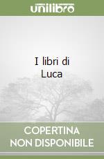 I libri di Luca libro