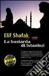 La bastarda di Istanbul libro
