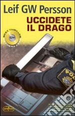 Uccidete il drago libro