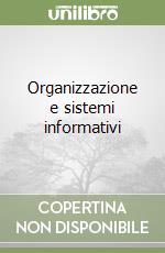 Organizzazione e sistemi informativi