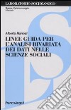 Linee guida per l'analisi bivariata dei dati nelle scienze sociali libro