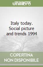 Italy today. Social picture and trends 1994 libro