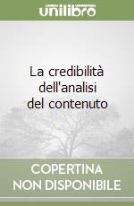 La credibilità dell'analisi del contenuto