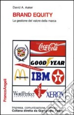 Brand equity. La gestione del valore della marca libro