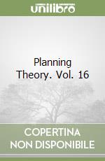 Planning Theory. Vol. 16 libro