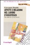 Affetti e relazioni nel lavoro d'assistenza. Strumenti per gli operatori libro