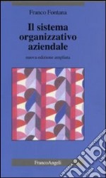 Il sistema organizzativo aziendale libro