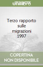 Terzo rapporto sulle migrazioni 1997 libro