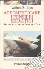 Addomesticare i pensieri selvatici libro