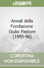 Annali della Fondazione Giulio Pastore (1995-96) libro