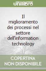 Il miglioramento dei processi nel settore dell'information technology