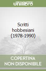 Scritti hobbesiani (1978-1990) libro