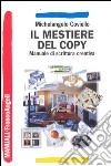 Il mestiere del copy. Manuale di scrittura creativa libro