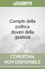 Compiti della politica doveri della giustizia