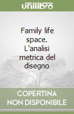 Family life space. L'analisi metrica del disegno libro