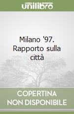 Milano '97. Rapporto sulla città