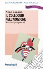 Il colloquio nell'adozione. Linee guida per operatori libro