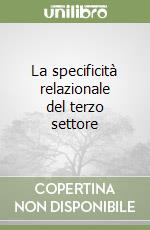 La specificità relazionale del terzo settore