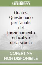 Quafes. Questionario per l'analisi del funzionamento educativo della scuola libro