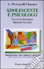 Adolescente e psicologo. La consultazione durante la crisi libro