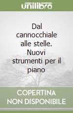 Dal cannocchiale alle stelle. Nuovi strumenti per il piano libro