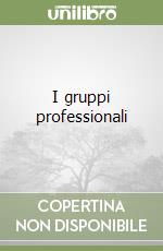 I gruppi professionali