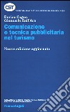 Comunicazione e tecnica pubblicitaria nel turismo libro di Cogno Enrico Dall'Ara Giancarlo