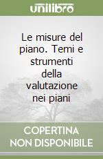Le misure del piano. Temi e strumenti della valutazione nei piani