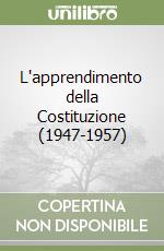 L'apprendimento della Costituzione (1947-1957) libro