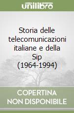 Storia delle telecomunicazioni italiane e della Sip (1964-1994)