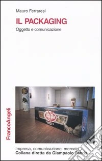 Il packaging. Oggetto e comunicazione