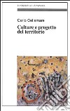 Culture e progetto del territorio libro di Cellamare Carlo