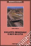 Sviluppo regionale e reti di città libro