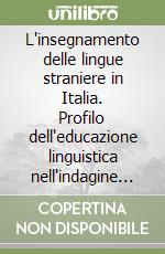 L'insegnamento delle lingue straniere in Italia. Profilo dell'educazione linguistica nell'indagine IEA-LES