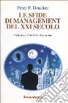 Le sfide di management del XXI secolo libro