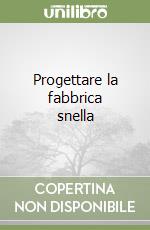 Progettare la fabbrica snella